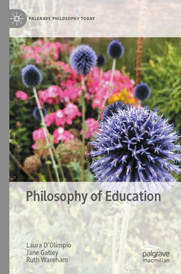 Philosophy of Education by D'Olimpio, Laura