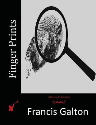 Finger Prints by Galton, Francis