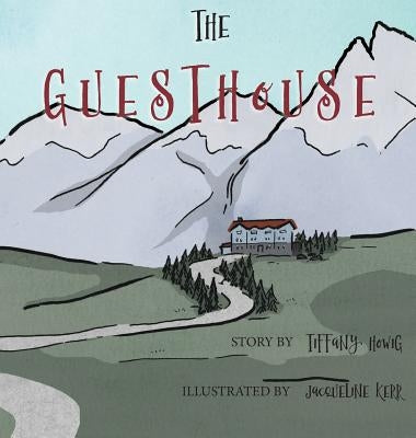 The Guesthouse by Howig, Tiffany