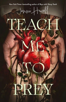 Teach Me to Prey by Howell, Jenni