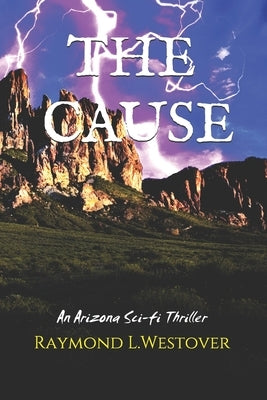 The Cause by Westover, Raymond L.