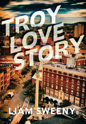 Troy Love Story by Sweeny, Liam