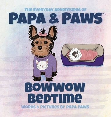 Bowwow Bedtime by Paws, Papa
