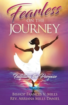 Fearless on the Journey by Mills, Frances