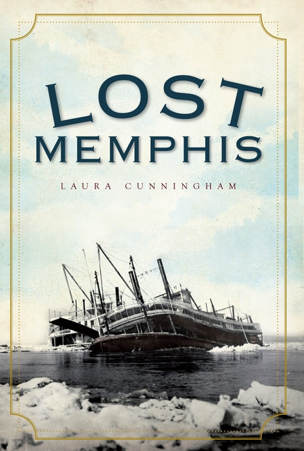 Lost Memphis by Cunningham, Laura