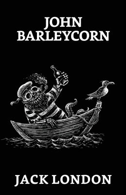 John Barleycorn by London, Jack