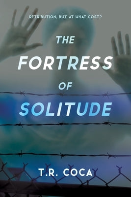 The Fortress of Solitude by Coca, T. R.