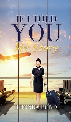 If I Told You My Story by Bond, Rhonda