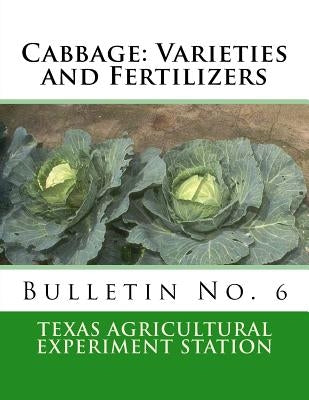 Cabbage: Varieties and Fertilizers: Bulletin No. 6 by Chambers, Roger