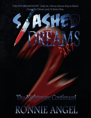 Slashed Dreams, Part 2: The Nightmare Continues! by Angel, Ronnie