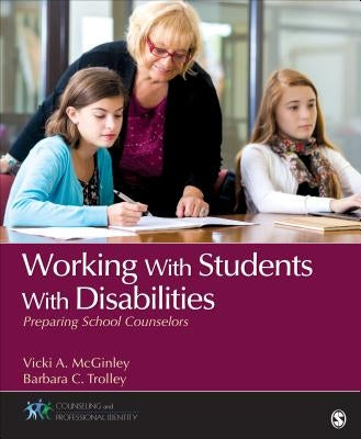Working with Students with Disabilities: Preparing School Counselors by McGinley, Vicki A.
