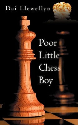 Poor Little Chess Boy by Llewellyn, Dai