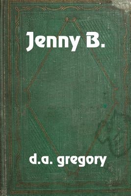 Jenny B. by Gregory, D. a.