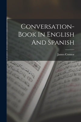 Conversation-book In English And Spanish by Connor, James