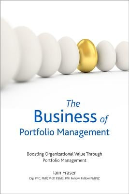 The Business of Portfolio Management by Fraser, Iain