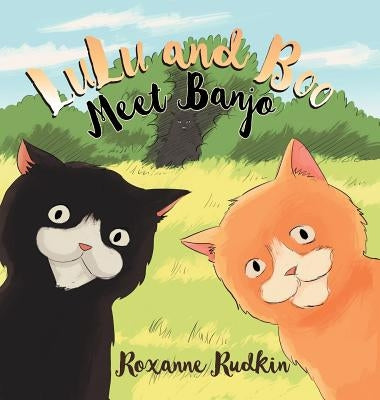 LuLu and Boo Meet Banjo by Rudkin, Roxanne