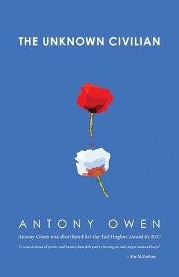 The Unknown Civilian by Owen, Antony