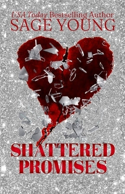 Shattered Promises by Young, Sage