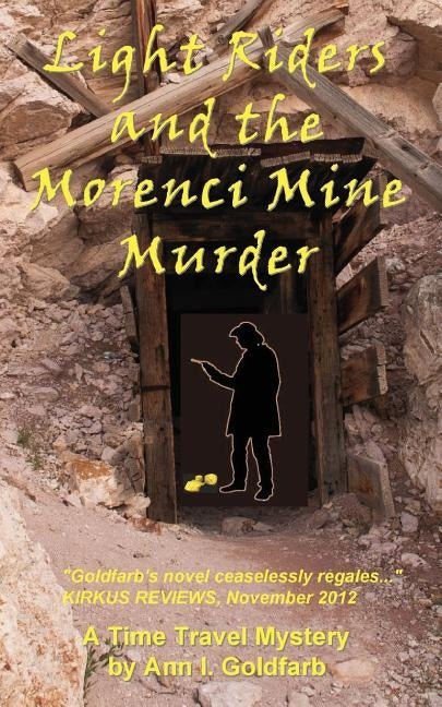 Light Riders and the Morenci Mine Murder by Goldfarb, Ann I.