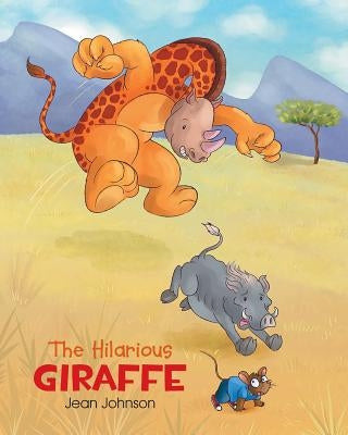 The Hilarious Giraffe by Johnson, Jean