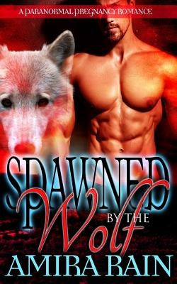 Spawned By The Wolf by Rain, Amira