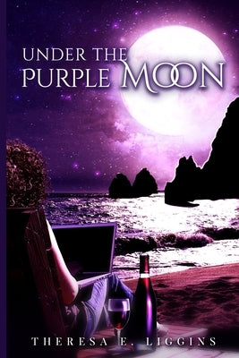 Under the Purple Moon by Liggins, Theresa E.