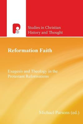 Reformation Faith by Parsons, Michael