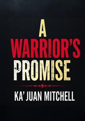 A Warrior's Promise by Mitchell, Kajuan