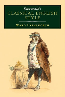 Farnsworth's Classical English Style by Farnsworth, Ward