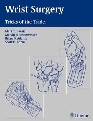 Wrist Surgery: Tricks of the Trade by Baratz, Mark E.