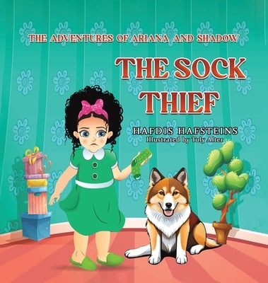 The Adventures of Ariana and Shadow: The Sock Thief by Hafsteins, Hafdis