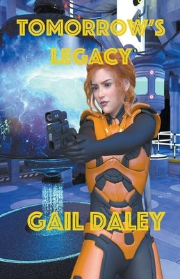 Tomorrow's Legacy by Daley, Gail