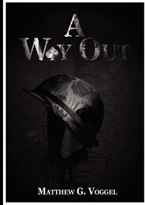 A Way Out by Voggel, Matthew