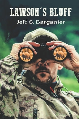 Lawson's Bluff by Barganier, Jeff S.