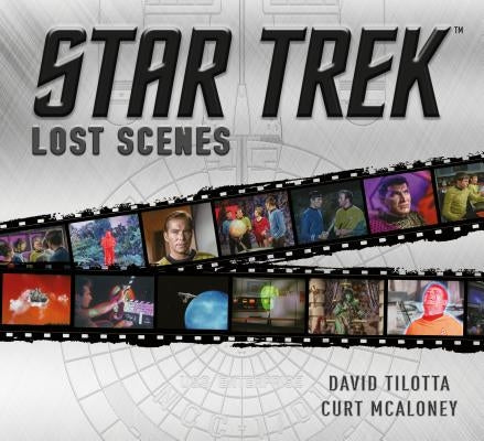 Star Trek: Lost Scenes by McAloney, Curt