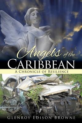 Angels of the Caribbean by Browne, Glenroy Edison