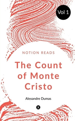 The Count of Monte Cristo by Dumas, Alexandre