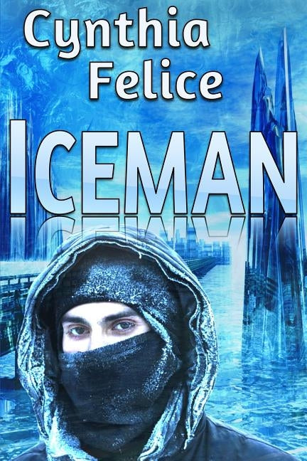 Iceman by Felice, Cynthia