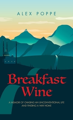 Breakfast Wine by Poppe, Alex