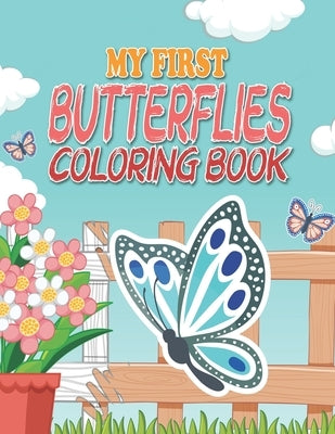 My First Butterflies Coloring Book: Beautiful and Simple Coloring Books for kids and adult, Hand drawn easy designs, size 8,5 X 11 by Cah, Ramez