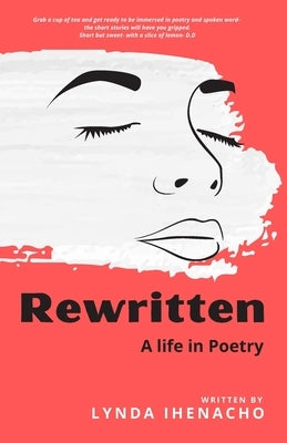 Rewritten: A life in poetry by Ihenacho, Lynda