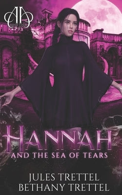 Hannah and the Sea of Tears by Trettel, Bethany
