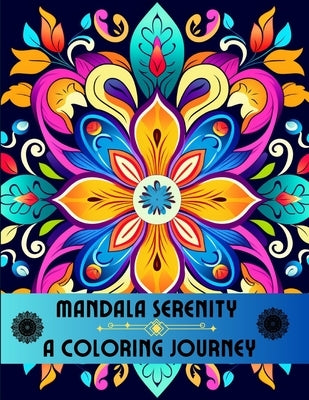 Mandala Serenity: A Coloring Journey by Hazra, A.