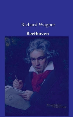 Beethoven by Wagner, Richard