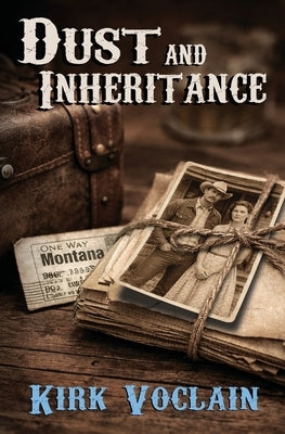 Dust and Inheritance by Voclain, Kirk
