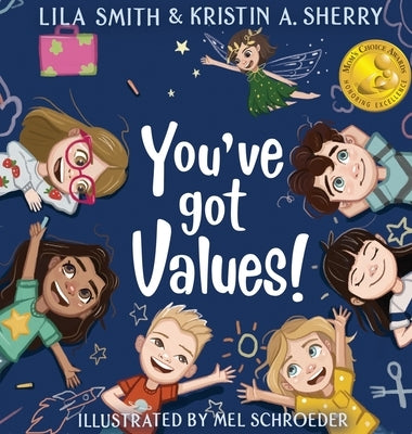 You've Got Values! by Sherry, Kristin A.