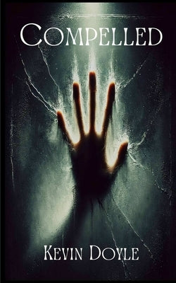 Compelled by Doyle, Kevin
