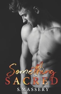 Something Sacred by Massery, S.