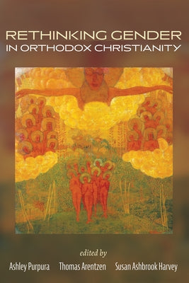 Rethinking Gender in Orthodox Christianity by Purpura, Ashley