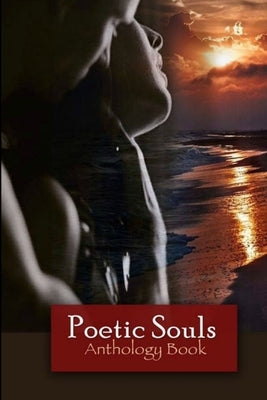 Poetic Souls Anthology Book by &. Friends, Brooke Dylan